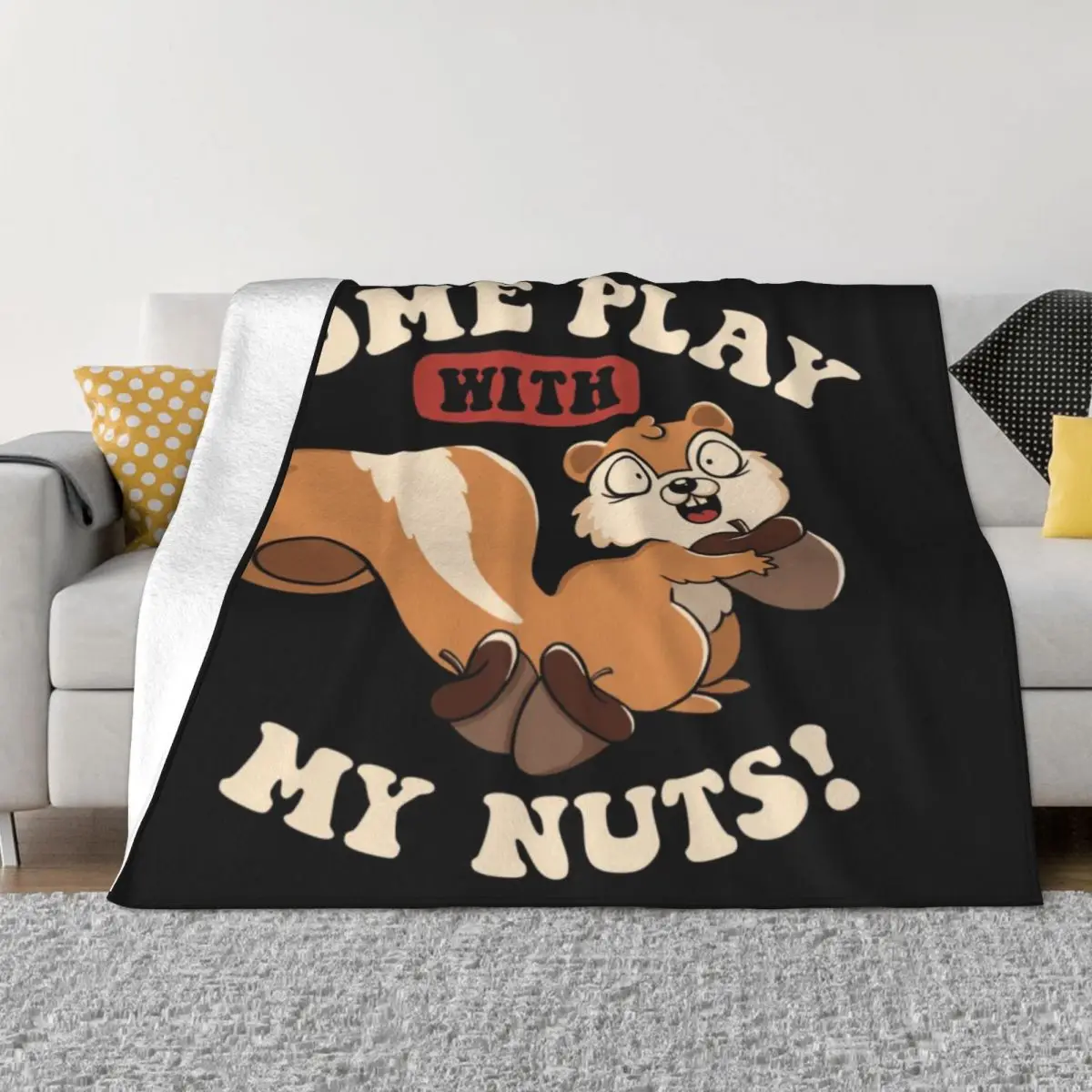 Come Play With My Nuts Soft Micro Fleece Blanket Personalized Comfortable For Bedroom Multi Styles
Come Play With My Nuts Soft Micro Fleece Blanket Personalized Comfortable For Bedroom Multi Styles