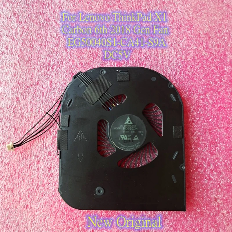 New Original Laptop CPU Cooling Fan For Lenovo ThinkPad X1 Carbon 6th 2018 Gen Fan EG50040S1-CA41-S9A DC5V
New Original Laptop CPU Cooling Fan For Lenovo ThinkPad X1 Carbon 6th 2018 Gen Fan EG50040S1-CA41-S9A DC5V