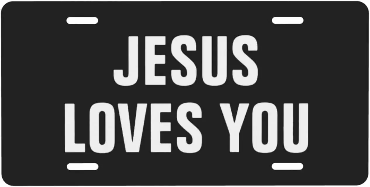 License Plate Jesus Love You License Plate Cover Aluminum Stainless Car Front Plate Vanity Tag for Men Women 6X12 Inch 4 Holes 
License Plate Jesus Love You License Plate Cover Aluminum Stainless Car Front Plate Vanity Tag for Men Women 6X12 Inch 4 Holes