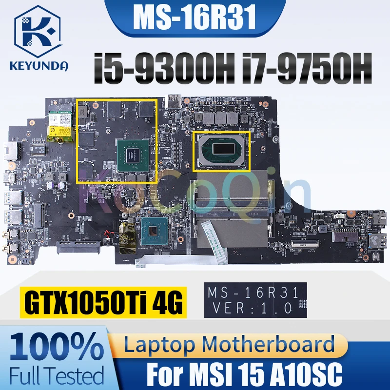 

MS-16R31 For MSI 15 A10SC Notebook Mainboard i5-9300H i7-9750H N17P-G1-0P-A1 GTX1050Ti 4G Laptop Motherboard Full Tested