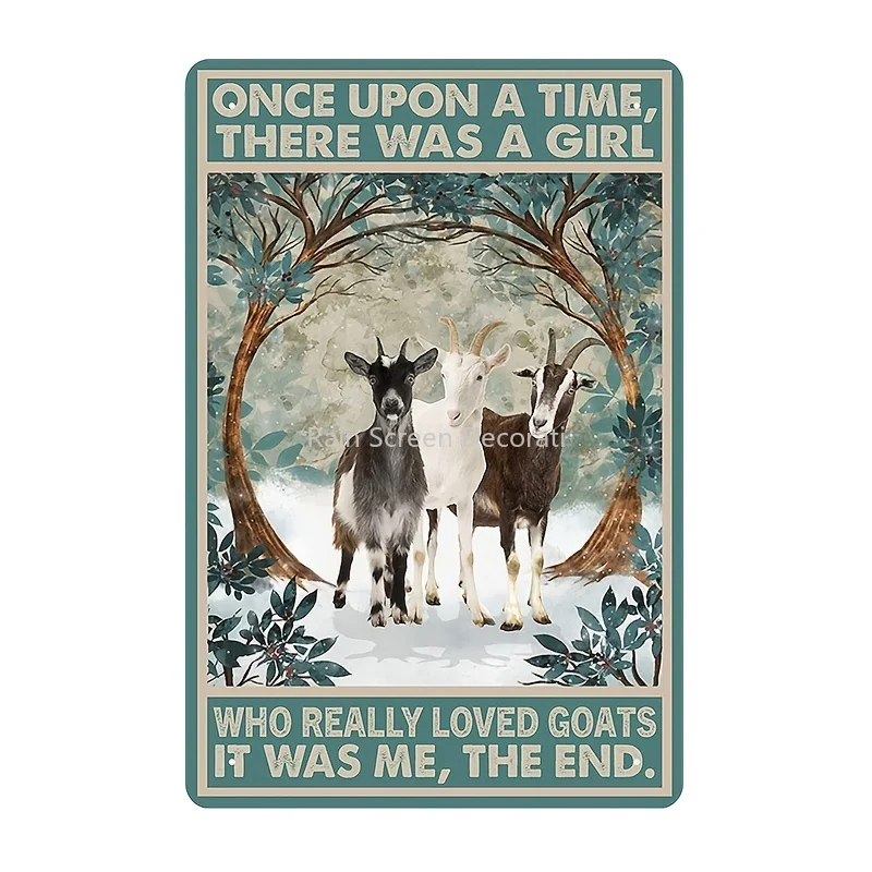 

Funny Goats Decor And Goats Lovers Gift Farm Decor Tin Signs Once Upon A Time There Was A Girl Wall Art Poster Retro Metal