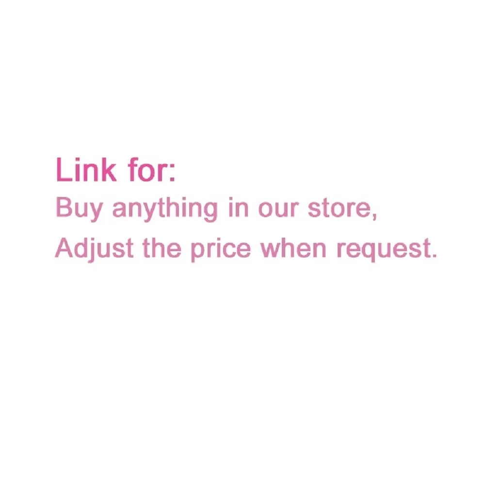 Link for Making up the Difference for Orders, or Placing Orders for Any Items in Our Store
Link for Making up the Difference for Orders, or Placing Orders for Any Items in Our Store