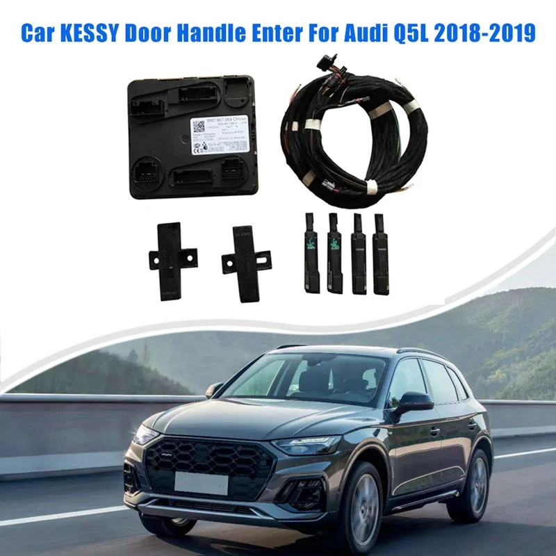 Автомобильная дверная ручка KESSY, 1 комплект, аксессуары для Q5L 2018-2019 8W1907064 8W0927753 8W0927754 4M0907247
Автомобильная дверная ручка KESSY, 1 комплект, аксессуары для Q5L 2018-2019 8W1907064 8W0927753 8W0927754 4M0907247