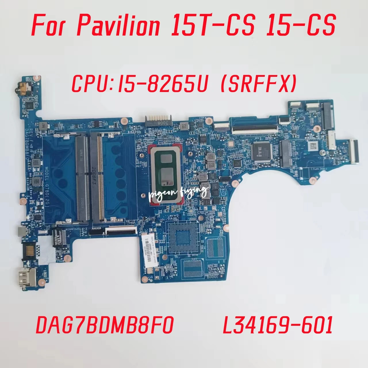 Системная плата DAG7BDMB8F0 для HP Pavilion 15T-CS 15-CS, материнская плата для ноутбука, Процессор: I5-8265U SRFFX DDR4, L34169-601 100%, тест ОК
Системная плата DAG7BDMB8F0 для HP Pavilion 15T-CS 15-CS, материнская плата для ноутбука, Процессор: I5-8265U SRFFX DDR4, L34169-601 100%, тест ОК