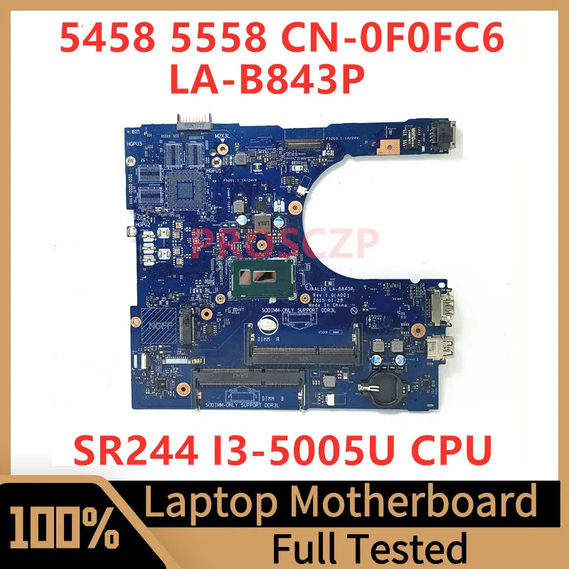 

CN-0F0FC6 0F0FC6 F0FC6 Mainboard For DELL 5458 5558 Laptop Motherboard AAL10 LA-B843P With SR244 I3-5005U CPU 100% Working Well