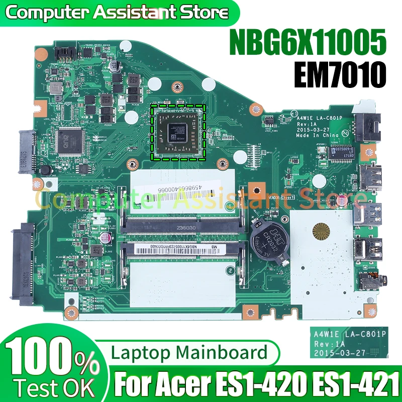 For Acer ES1-420 ES1-421 Laptop Mainboard LA-C801P NBG6X11005 EM7010 Notebook Motherboard
For Acer ES1-420 ES1-421 Laptop Mainboard LA-C801P NBG6X11005 EM7010 Notebook Motherboard
