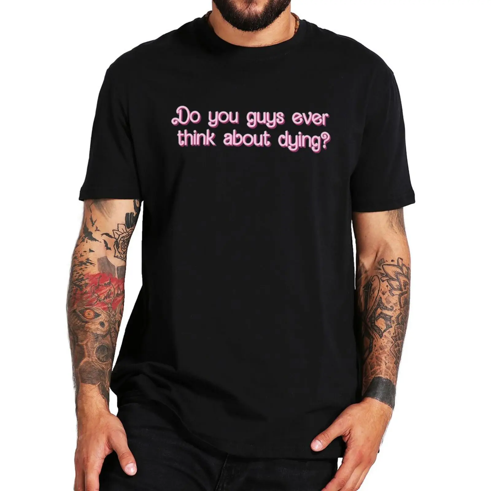 

Do You Guys Ever Think About Dying T Shirt 2023 Movie Quotes Film Fans Tops O-neck 100% Cotton Unisex Summer T-shirts