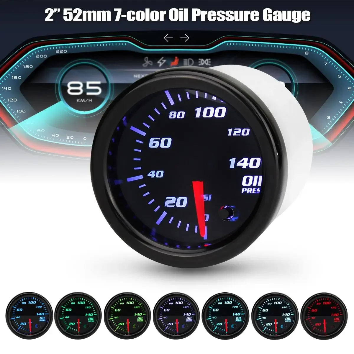 Universal 2'' 52mm Auto Oil Pressure Gauge 0-140PSI 7 Color LED Display Black Face 12V Car Oil Pressure Meter with Sensor
Universal 2'' 52mm Auto Oil Pressure Gauge 0-140PSI 7 Color LED Display Black Face 12V Car Oil Pressure Meter with Sensor