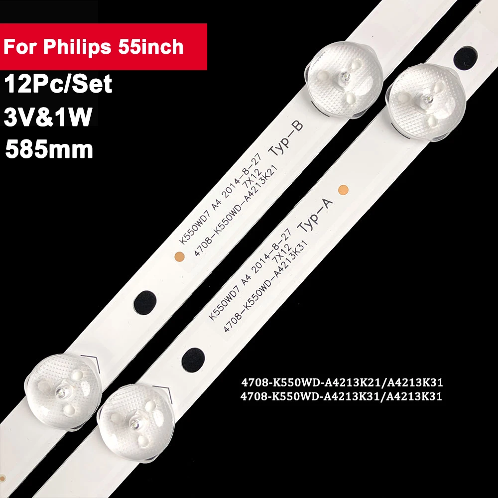 12Pcs/set 55inch 585mm LED Backlight Strip for Philips 7led 4708-K550WD-A4213K21/A4213K31 LE55D8800/H55V8990/UD55H1855PFF5055/T3
12Pcs/set 55inch 585mm LED Backlight Strip for Philips 7led 4708-K550WD-A4213K21/A4213K31 LE55D8800/H55V8990/UD55H1855PFF5055/T3