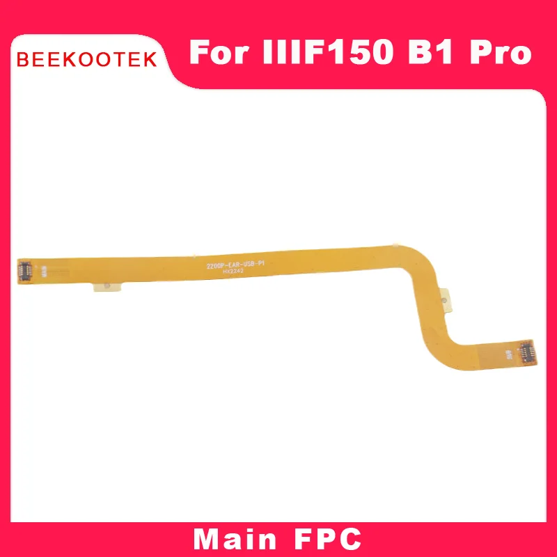 

IIIF150 B1 B1 Pro Main FPC New Original Cellphone Mainboard Flex Cable FPC Replacement Accessories For Oukitel IIIF150 B1 pro