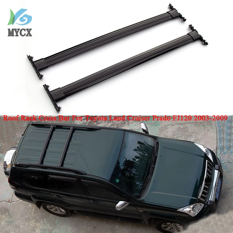 

Roof Rack For Toyota Land Cruiser Prado 120 FJ120 LC120 2003-2009 Rails Bar Luggage Carrier Bars top Cross bar Racks Rail Boxes