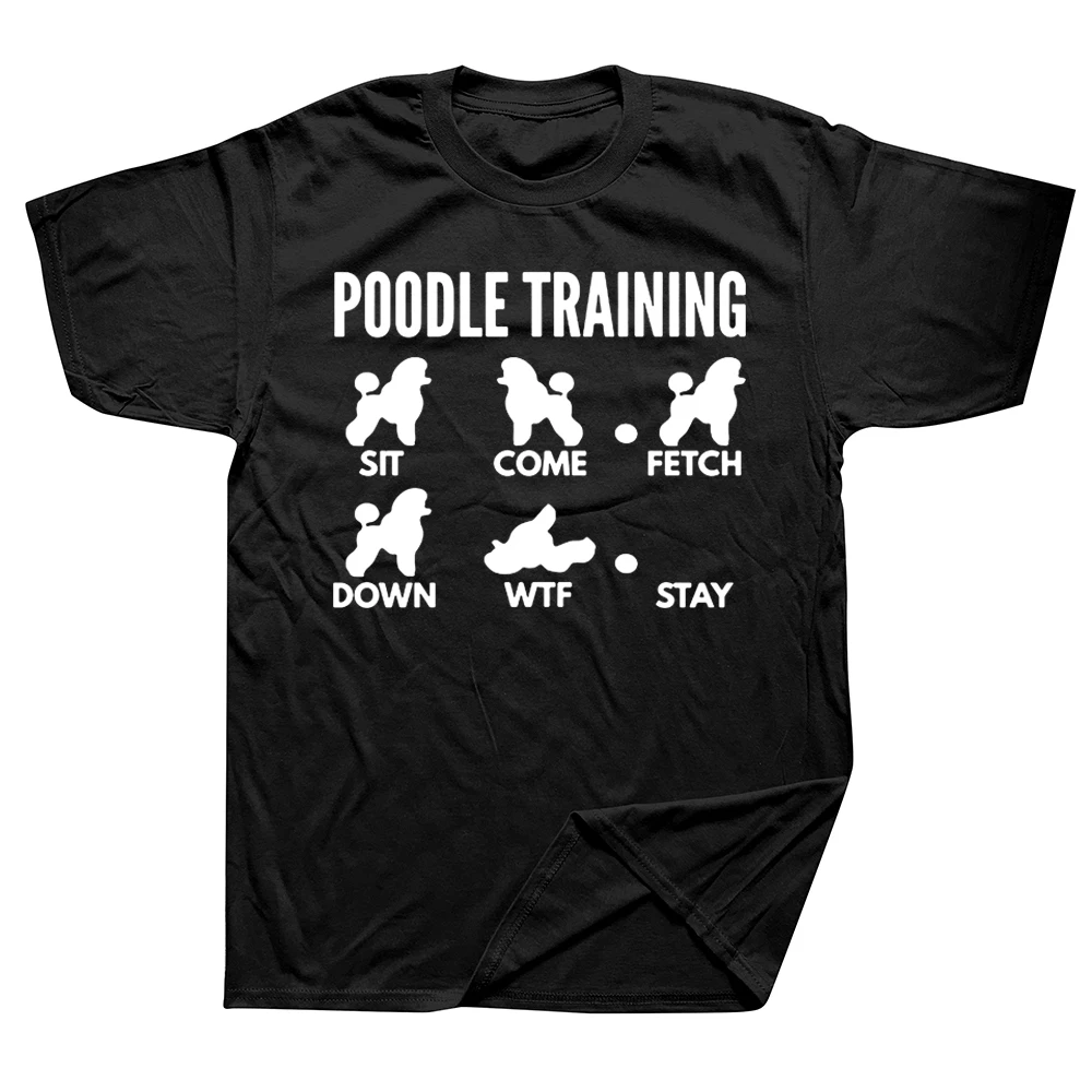 Funny Training Poodle Dog Tricks T Shirts Graphic Cotton Streetwear Short Sleeve O-Neck Harajuku Hip Hop Dog Dad T-shirt
Funny Training Poodle Dog Tricks T Shirts Graphic Cotton Streetwear Short Sleeve O-Neck Harajuku Hip Hop Dog Dad T-shirt