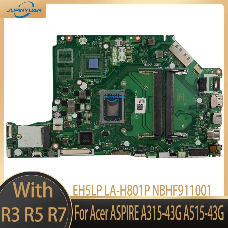 

EH5LP LA-H801P For Acer ASPIRE A315-43G A515-43G Laptop Motherboard With AMD YM3000 R3 R5 R7 CPU NB.HF911.002 NBHF911001 100% OK
