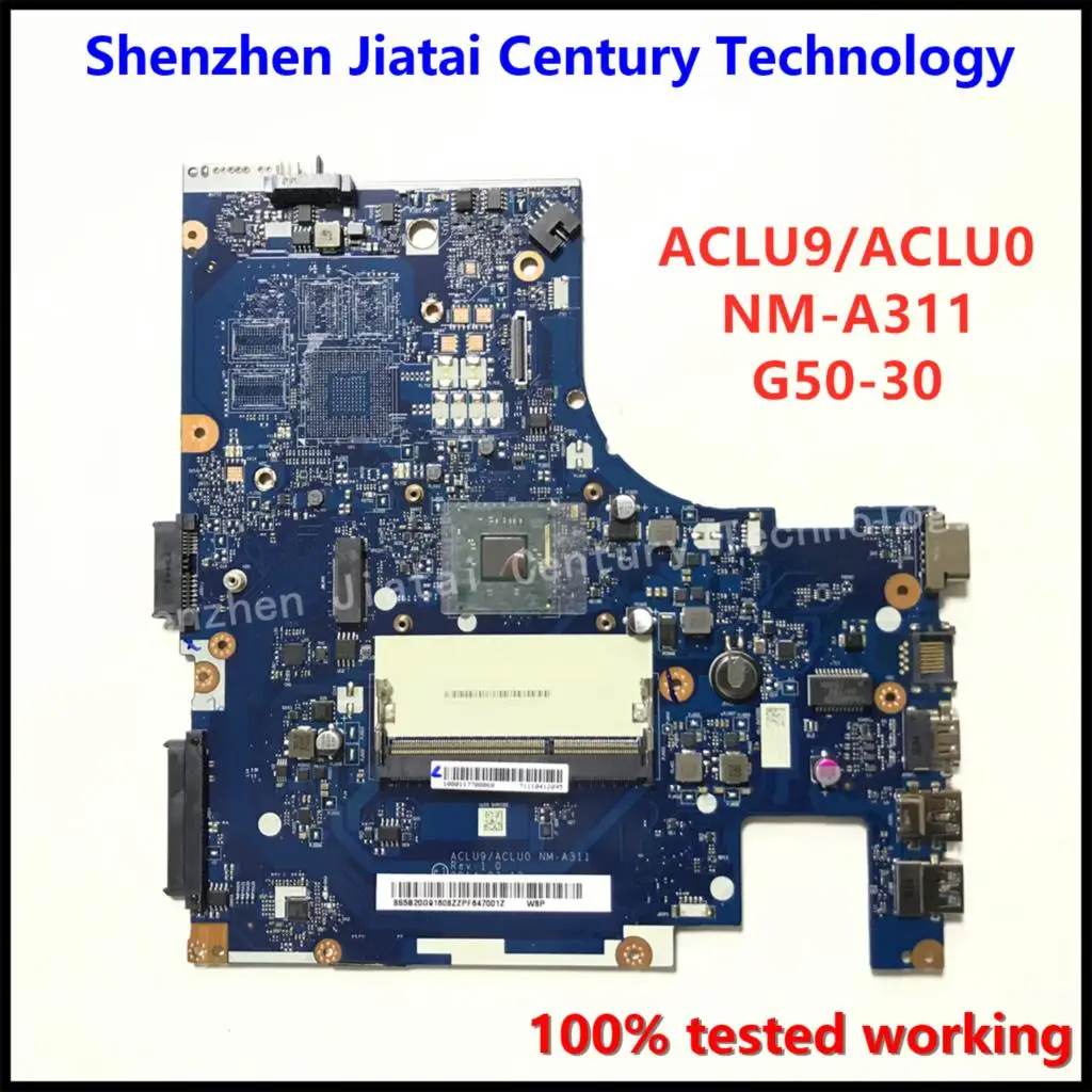 ACLU9/ACLU0 NM-A311 MAIN BOARD For Lenovo G50 G50-30 Laptop Motherboard DDR3 with N2840/N2830 Processor 100% full tested working
ACLU9/ACLU0 NM-A311 MAIN BOARD For Lenovo G50 G50-30 Laptop Motherboard DDR3 with N2840/N2830 Processor 100% full tested working