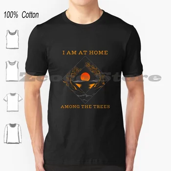 I Am Home Among The Trees-선물 티셔츠 100% 면 남성 여성 맞춤형 패턴 나무 잎 숲 정원 보육 식물