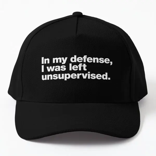 

In My Defense I Was Left Unsupervised Baseball Cap Hat Fish Summer Boys Mens Hip Hop Casquette Solid Color Women Sun Printed