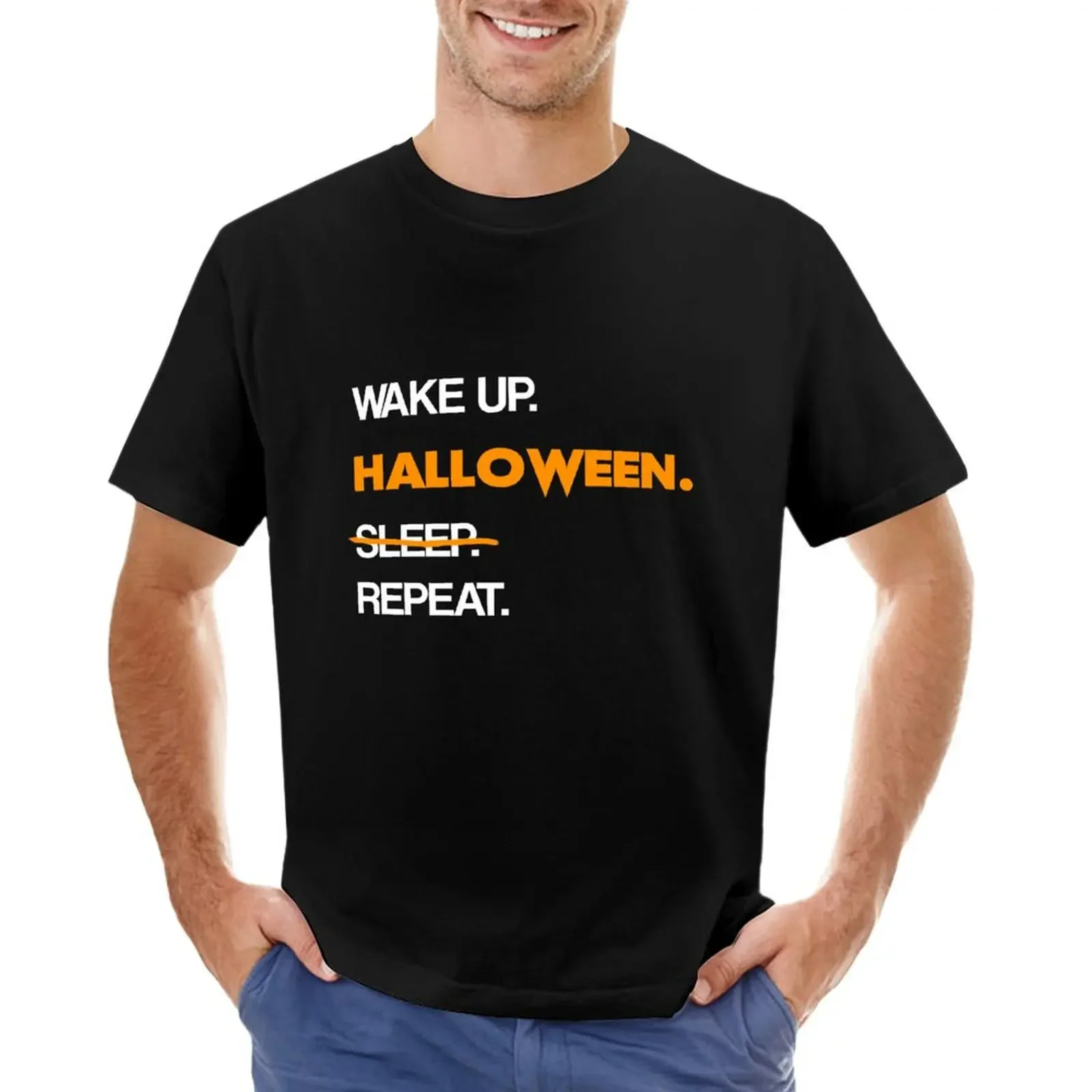 Wake Up. Halloween. Repeat. T-shirt sublime plus sizes Men's cotton t-shirt
Wake Up. Halloween. Repeat. T-shirt sublime plus sizes Men's cotton t-shirt