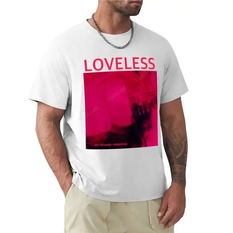 

My Bloody Valentine Loveless T-Shirt summer top Blouse new edition t shirt graphic t shirts sweat shirts, men