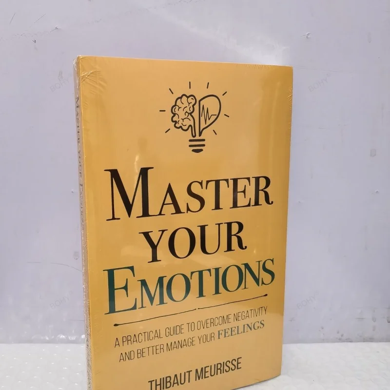 

Master Your Emotions By Thibaut Meurisse Inspirational Literature Works To Control Emotions Novel Book