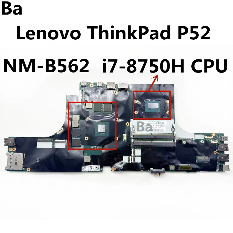 

For Lenovo ThinkPad P52 laptop motherboard NM-B562 CPU I7-8750H 4GB GPU tested 100% working