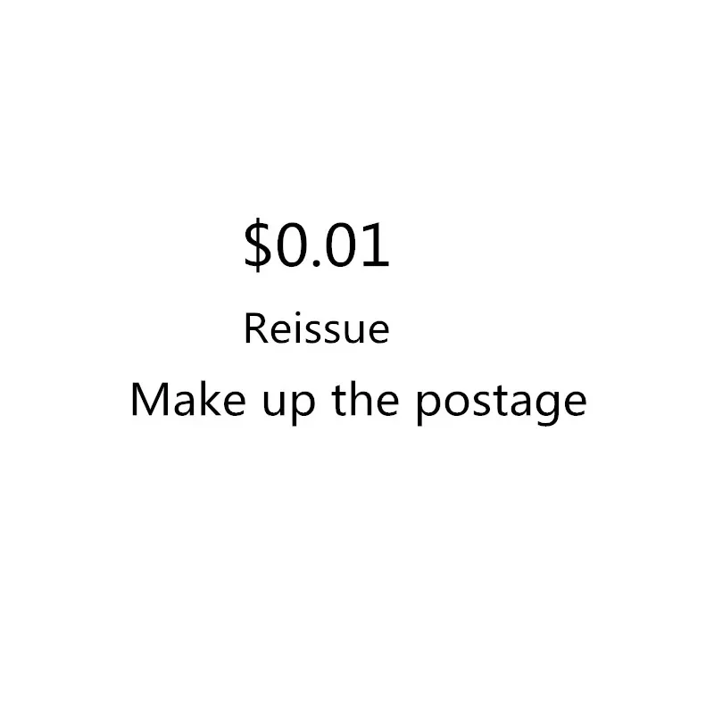 

freight fee, Postage,Reissue, make up the difference