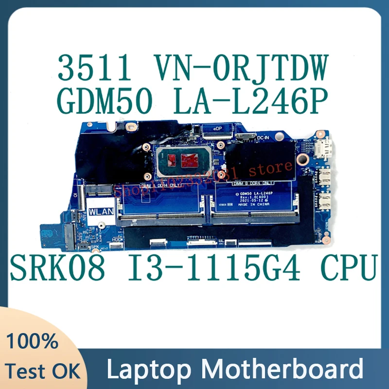CN-0RJTDW VN-0RJTDW 0RJTDW RJTDW For DELL 3511 Laptop Motherboard GDM50 LA-L246P W/ SRK08 I3-1115G4 CPU 100% Tested OK
CN-0RJTDW VN-0RJTDW 0RJTDW RJTDW For DELL 3511 Laptop Motherboard GDM50 LA-L246P W/ SRK08 I3-1115G4 CPU 100% Tested OK