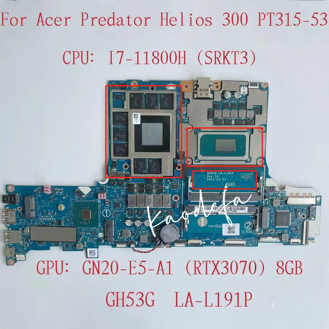 

for Acer Predator Helios 300 PT315-53 Laptop Motherboard CPU:I7-11800H SRKT3 GPU:GN20-E5-A1 (RTX3070) 8G GH53G LA-L191P REV: 1A