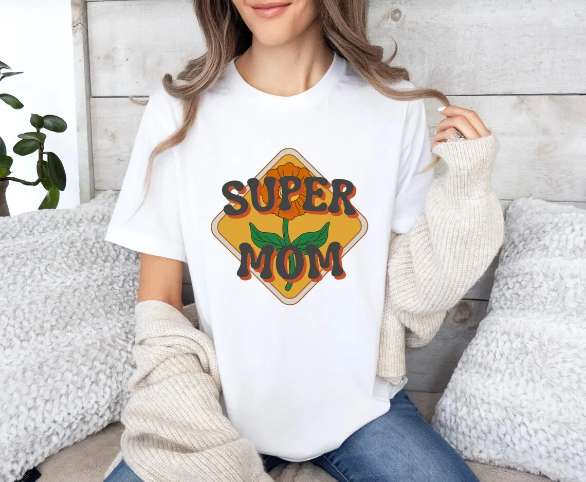 

Happy Mother's Day Shirt Mama O-Neck Shirt Funny Mom Shirt Gift For Super Mother Cute Mommy Shirt Best Mom Shirt Mama Tank Top