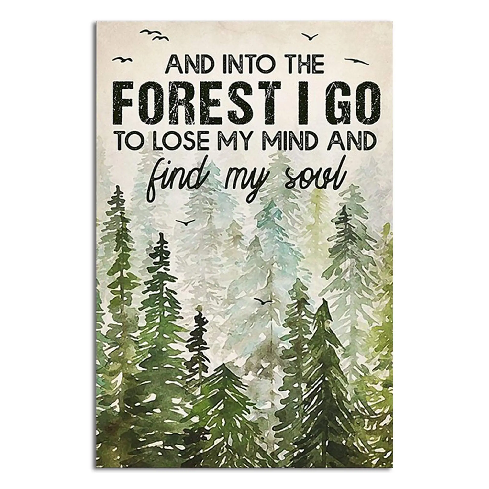 

and Into The Forest I Go to Lose My Mind and Find My Soul Hiking Girl Retro Metal Tin Sign Vintage Sign for Home Coffee Wall Dec