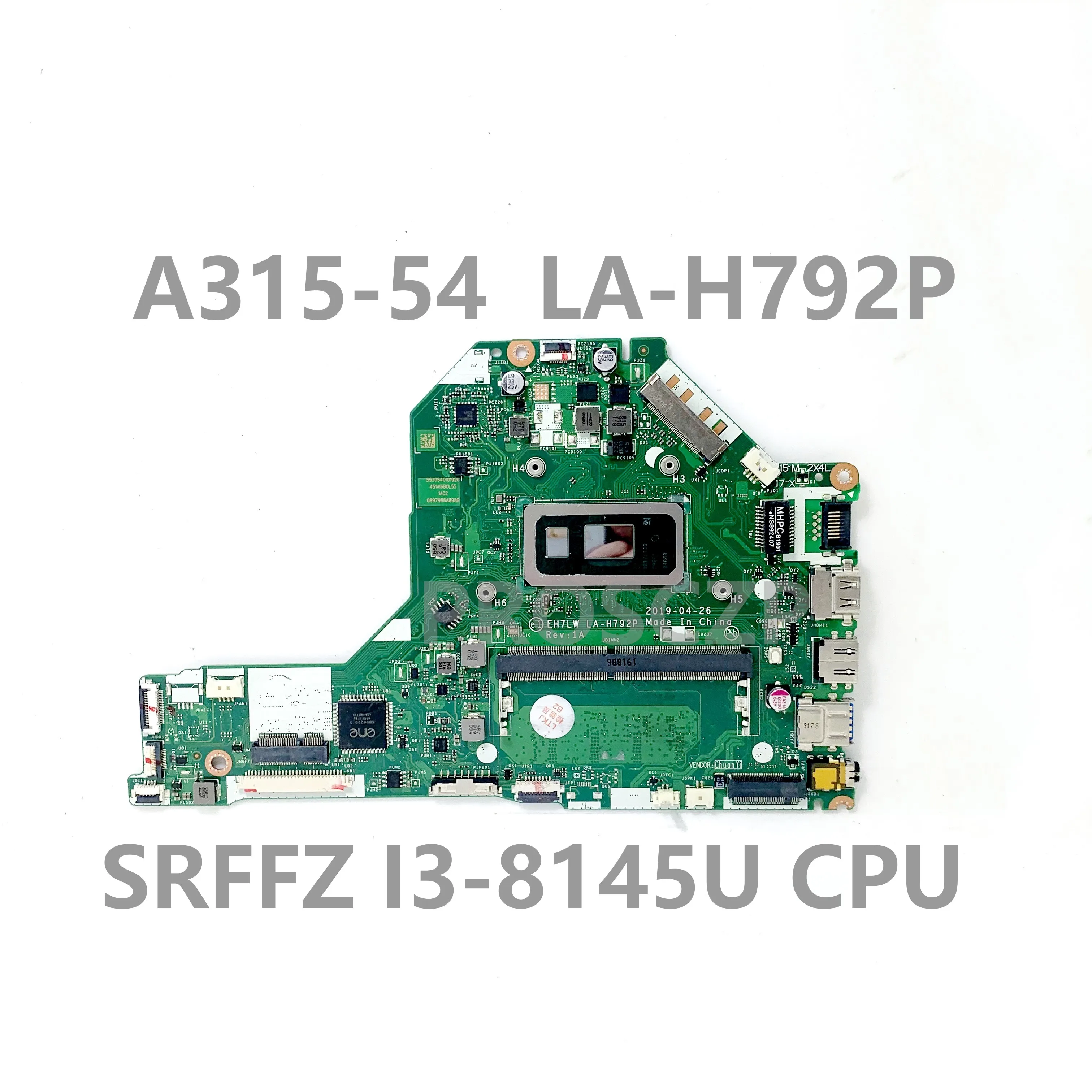 EH7LW LA-H792P For ACER A315-54 Laptop Motherboard NBHEM11001 With SRFFZ I3-8145U CPU 100% Full Tested OK
EH7LW LA-H792P For ACER A315-54 Laptop Motherboard NBHEM11001 With SRFFZ I3-8145U CPU 100% Full Tested OK