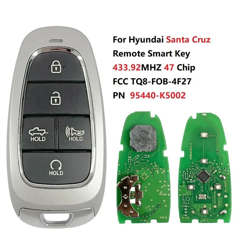 CN020253 Part Number 95440-K5002 For Hyundai Santa Cruz 2022 Smart Remote Key 5 Buttons 433MHz 47 Chip Keyless Go FCC TQ8-FOB-4F
CN020253 Part Number 95440-K5002 For Hyundai Santa Cruz 2022 Smart Remote Key 5 Buttons 433MHz 47 Chip Keyless Go FCC TQ8-FOB-4F