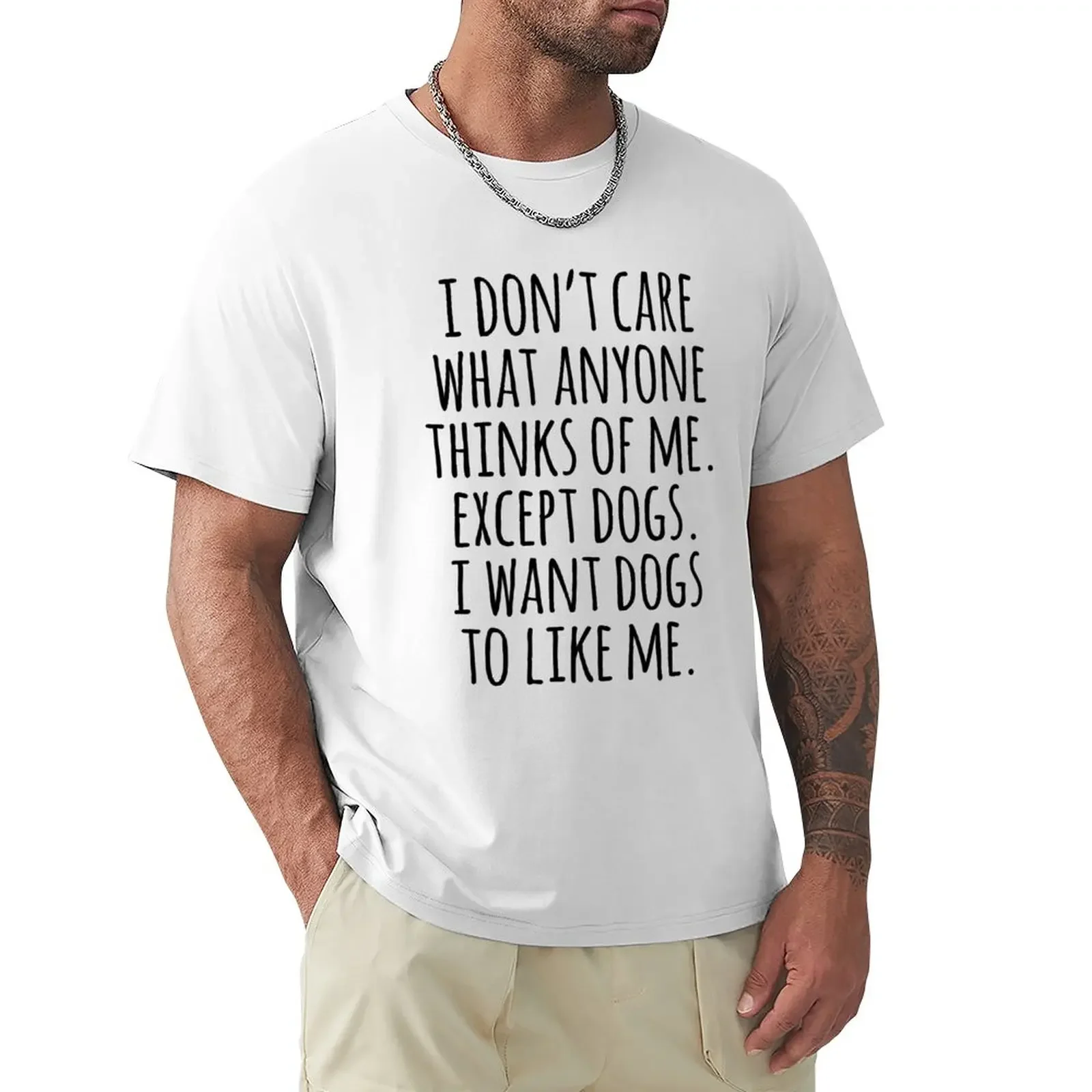 I Don't Care What Anyone Thinks Of Me Except Dogs I Want Dogs To Like Me T-Shirt plain customizeds mens workout shirts
I Don't Care What Anyone Thinks Of Me Except Dogs I Want Dogs To Like Me T-Shirt plain customizeds mens workout shirts