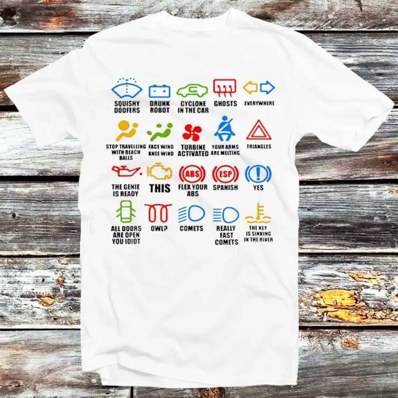 Funny Car Dash Icons T Shirt Parody Cool Gift for Him Dashboard Warning Lights Mens Womens Top Tee B257
Funny Car Dash Icons T Shirt Parody Cool Gift for Him Dashboard Warning Lights Mens Womens Top Tee B257