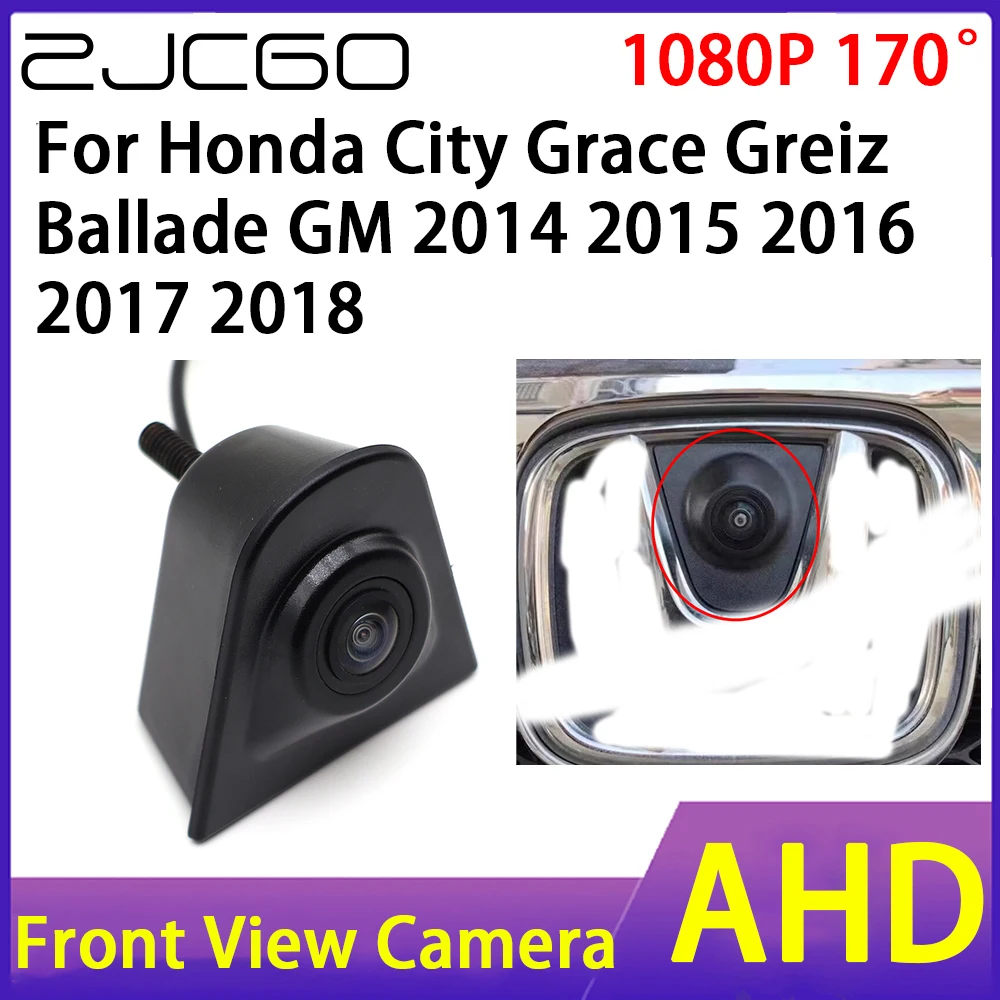 

ZJCGO Car Front View Camera AHD 1080P Waterproof Night Vision CCD for Honda City Grace Greiz Ballade GM 2014 2015 2016 2017 2018