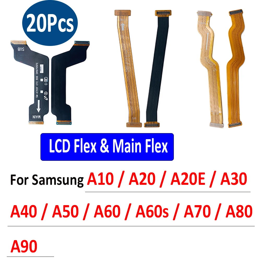 

20Pcs，Main Flex Cable For Samsung A10 A20 A20E A30 A40 A50 A60 A60S A70 A80 A90 Connect Mainboard To LCD Screen