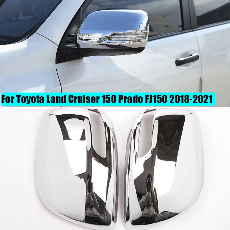 

Хромированная Крышка для бокового зеркала заднего вида для Toyota Land Cruiser 150, Prado FJ150, 2018, 2019, 2020, 2021, крышка крышки корпуса, автомобильные детали из АБС-пластика