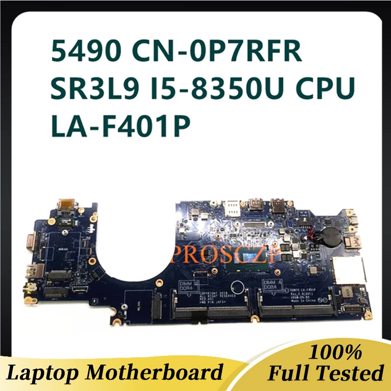 Mainboard For DELL Latitude 5490 Laptop Motherboard CN-0P7RFR 0P7RFR P7RFR DDM70 W/ SR3L9 I5-8350U CPU LA-F401P 100% Working OK
Mainboard For DELL Latitude 5490 Laptop Motherboard CN-0P7RFR 0P7RFR P7RFR DDM70 W/ SR3L9 I5-8350U CPU LA-F401P 100% Working OK