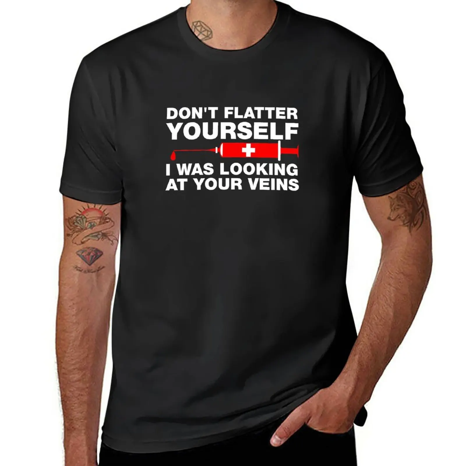 

New Don't Flatter Yourself, I Was Looking At Your Veins T-Shirt anime sublime t shirt sweat shirt mens t shirts casual stylish