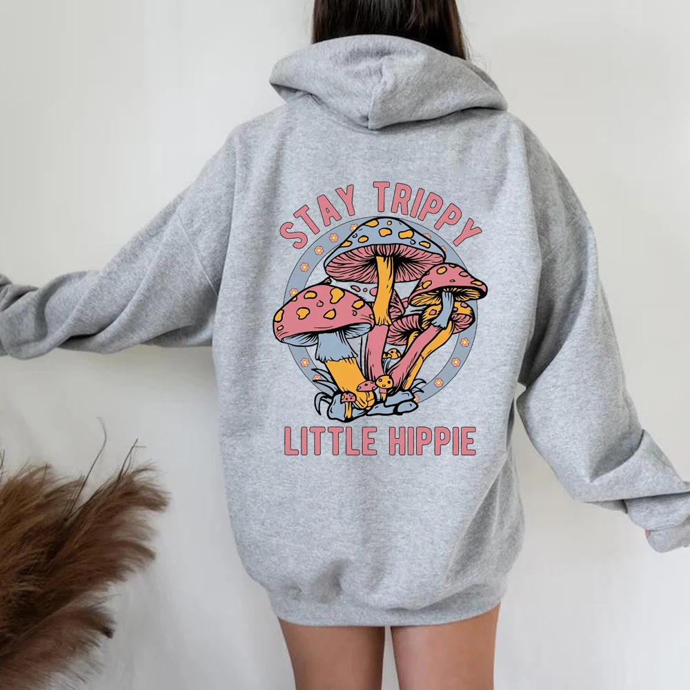 

Stay Trippy Little Hippie Print Sweatshirt Hoodie Mushroom Hooded Sweatshirt Hippie Hoodies Nature Lover Pullover Plant Clothes