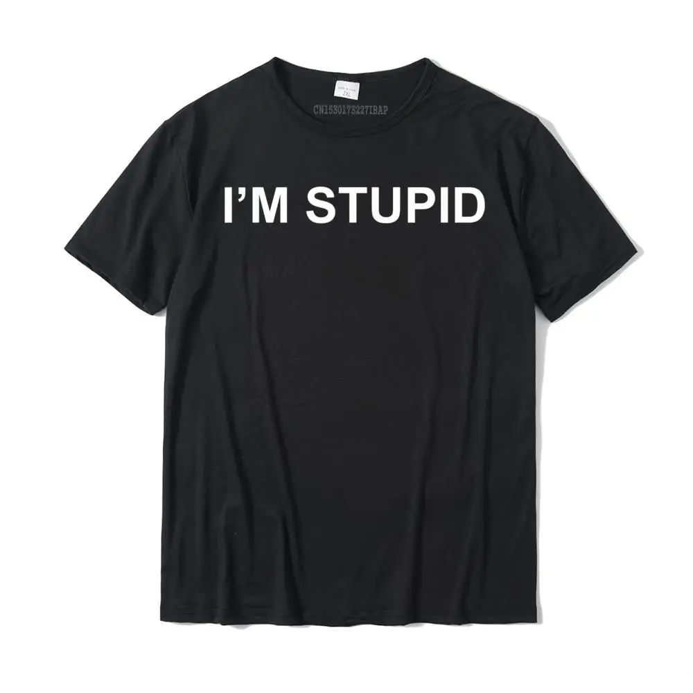 I'm STUPID Funny Novelty Couples Gift Mens Womens Man T-Shirt T Shirt Slim Fit Latest Cotton Tops Shirt Printing For Men
I'm STUPID Funny Novelty Couples Gift Mens Womens Man T-Shirt T Shirt Slim Fit Latest Cotton Tops Shirt Printing For Men