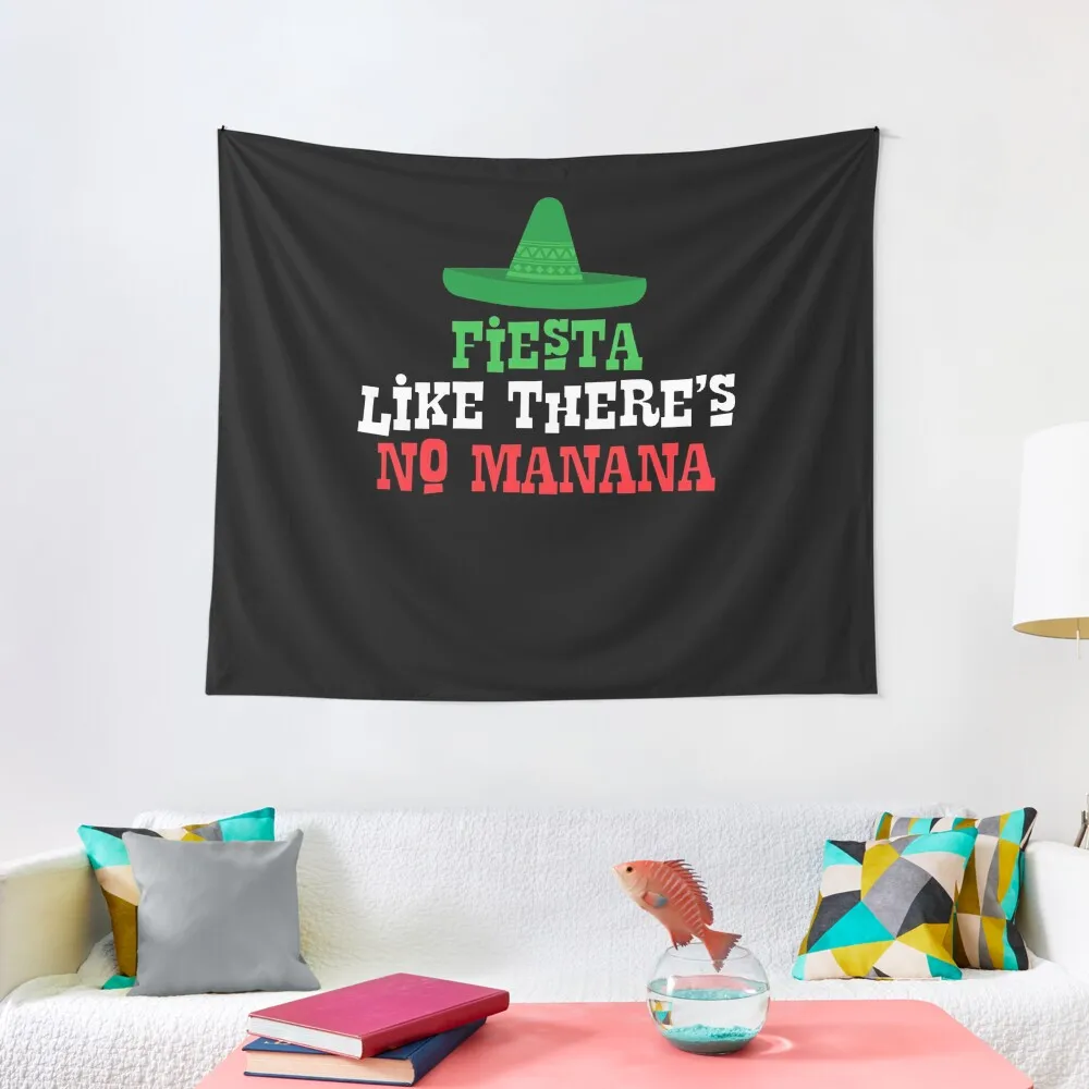 Funny Cinco De Mayo Shirt, Fiesta Like There's No Manana Tapestry Carpet On The Wall Wallpaper Cute Decor Tapestry
Funny Cinco De Mayo Shirt, Fiesta Like There's No Manana Tapestry Carpet On The Wall Wallpaper Cute Decor Tapestry