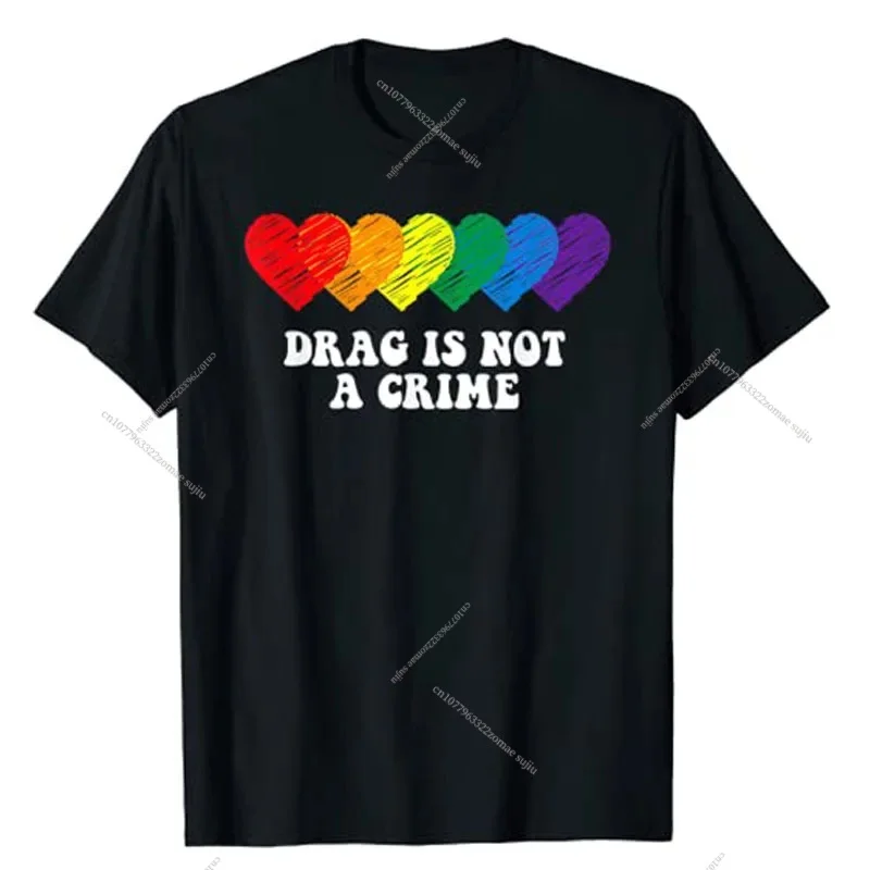 

Drag Is Not A Crime LGBT Gay Pride Equality Drag Queen T-Shirt Proud Poud Graphic Tee Tops Lgbtq Gift Idea Short Sleeve Blouses