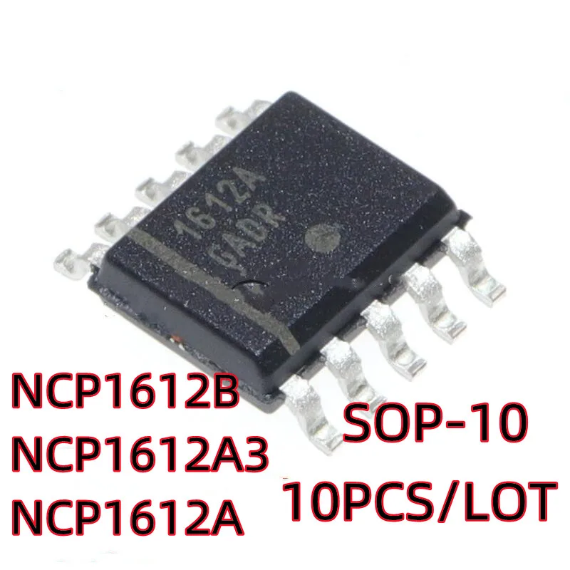 10 шт./лот 1612A NCP1612A NCP1612ADR2G 1612A1 1612A3 NCP1612A3 NCP1612B 1612B SOP-10 SMD чип питания IC, новая модель
10 шт./лот 1612A NCP1612A NCP1612ADR2G 1612A1 1612A3 NCP1612A3 NCP1612B 1612B SOP-10 SMD чип питания IC, новая модель