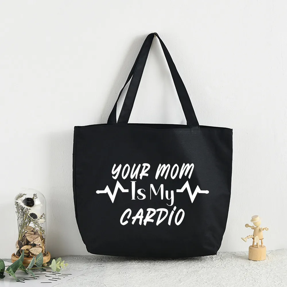

Your Mom Is My Cardio Graphic Printed Canvas Shoulder Bag Female Harajuku Funny Large-capacity Eco Environmental Shopper Bag