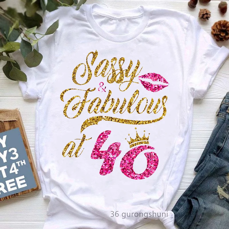 Sassy And Fabulous With 40 Graphic Print T-Shirt Women Fashion Crown Lips Tshirt Femme Happy Birthday To Me T Shirt Female Tops
Sassy And Fabulous With 40 Graphic Print T-Shirt Women Fashion Crown Lips Tshirt Femme Happy Birthday To Me T Shirt Female Tops