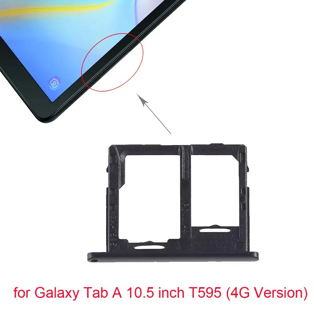 For Samsung Galaxy Tab A 10.5 inch T595 SIM Card Tray + Micro SD Card Tray (4G Version)
For Samsung Galaxy Tab A 10.5 inch T595 SIM Card Tray + Micro SD Card Tray (4G Version)