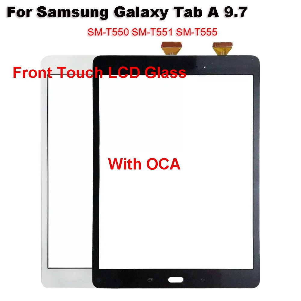 

Запасные части для передней стеклянной панели ЖК-дисплея для Samsung Galaxy Tab A 9,7 Φ T550 T551 T555 Touch Screen + OCA