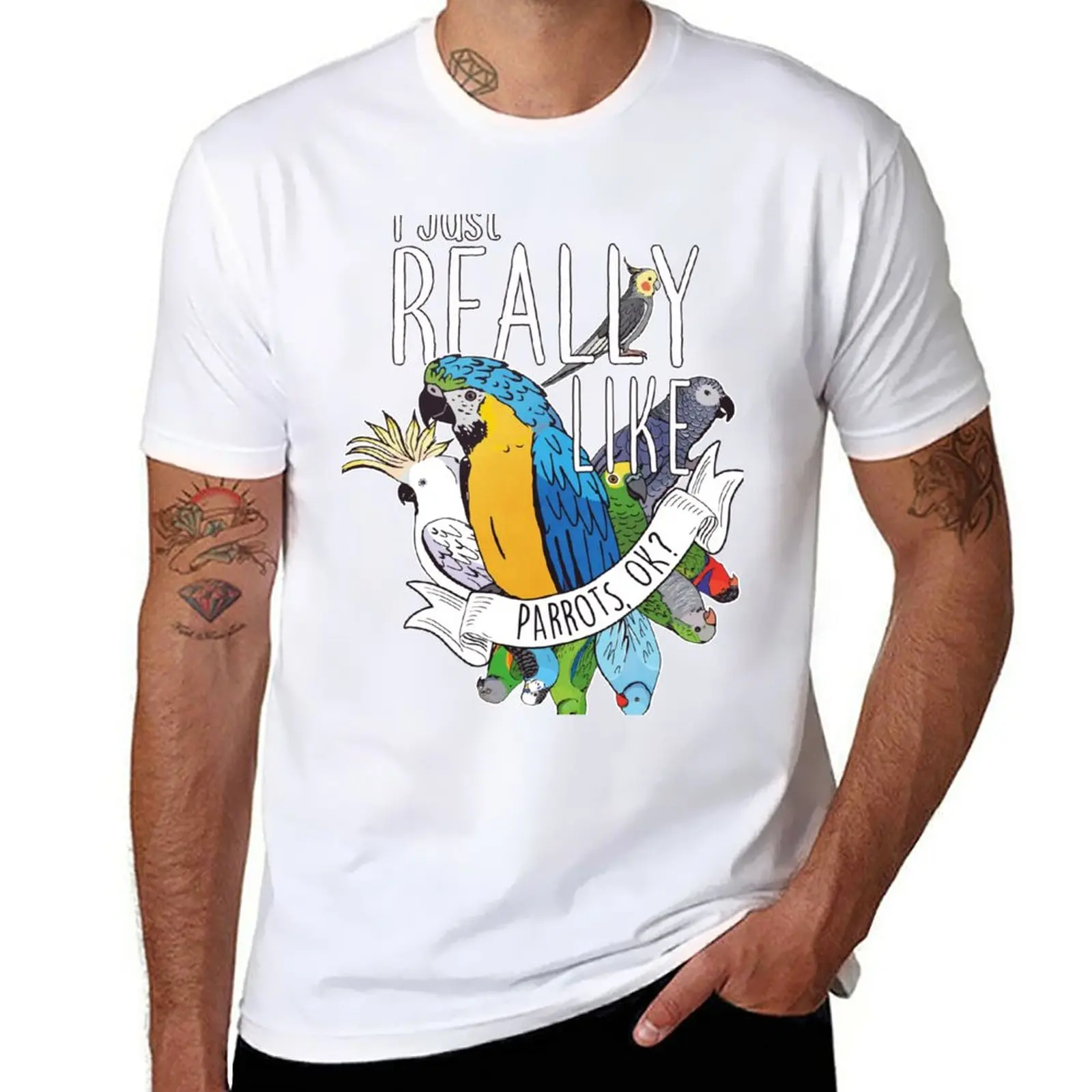 

New I Just Really Like Parrots, OK T-Shirt new edition t shirt quick drying shirt tops men t shirt