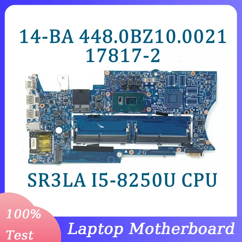 448.0BZ10.0021 материнская плата 17817-2 для HP X360 14-BA 14M-BA материнская плата для ноутбука с процессором SR3LA I5-8250U 100% протестирована хорошо
448.0BZ10.0021 материнская плата 17817-2 для HP X360 14-BA 14M-BA материнская плата для ноутбука с процессором SR3LA I5-8250U 100% протестирована хорошо