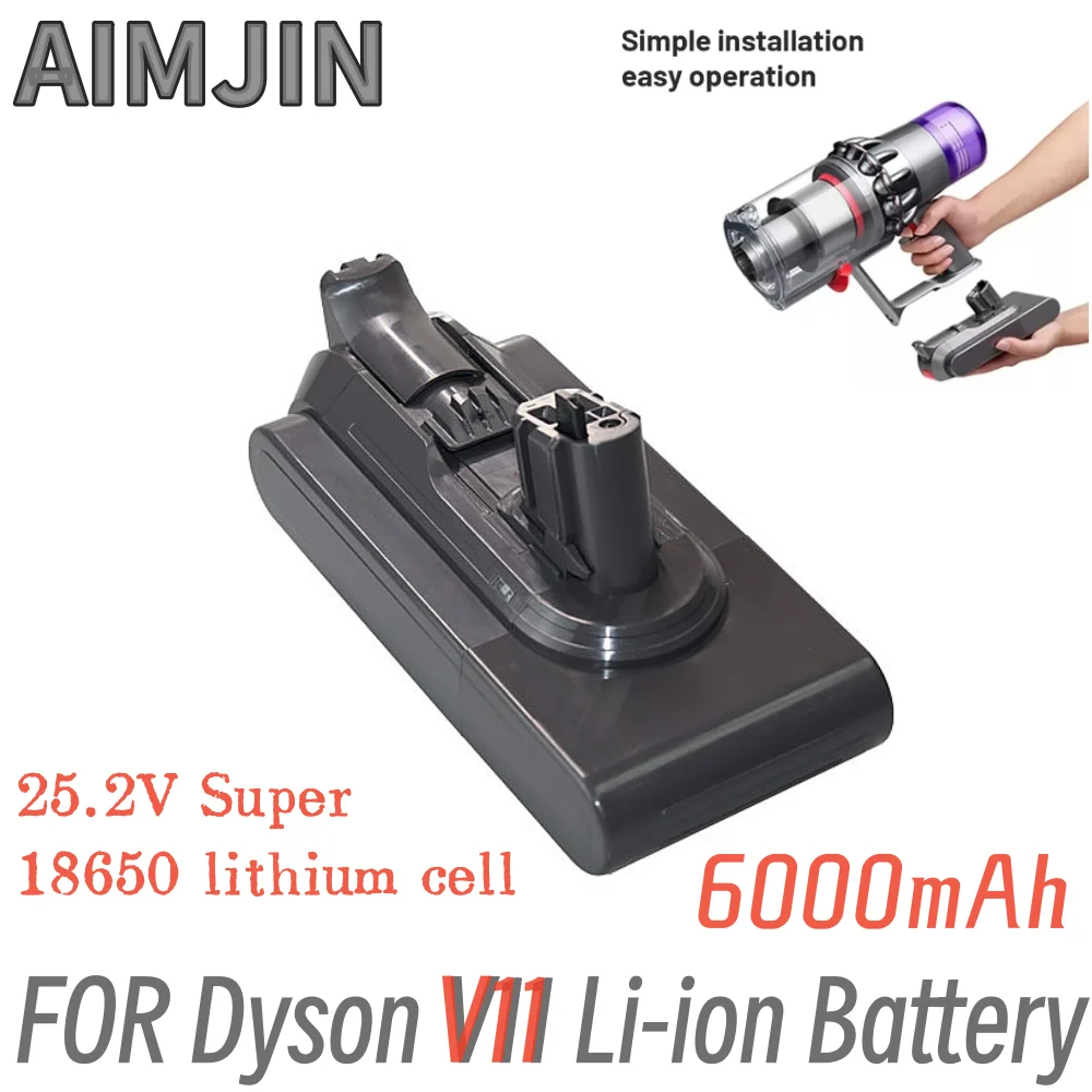 AIMJIN 25.2V 6000mAh Brand New For Dyson V11 Battery Absolute Li-ion Vacuum Cleaner Rechargeable Super Lithium Battery
AIMJIN 25.2V 6000mAh Brand New For Dyson V11 Battery Absolute Li-ion Vacuum Cleaner Rechargeable Super Lithium Battery